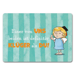 Engel Fußmatte in 35x50 cm mit Spruch - Einer von uns ist klüger als du!
