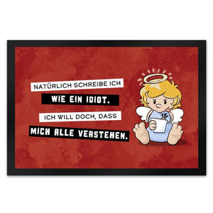 Engel Fußmatte in 35x50 cm mit Spruch - Ich schreib wie ein Idiot, damit alle verstehen