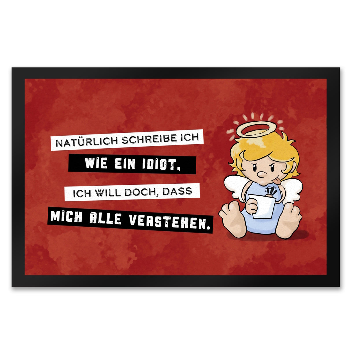 Engel Fußmatte in 35x50 cm mit Spruch - Ich schreib wie ein Idiot, damit alle verstehen