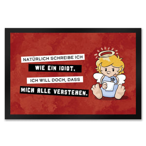 Engel Fußmatte in 35x50 cm mit Spruch - Ich schreib wie ein Idiot, damit alle verstehen
