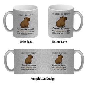 Sei immer du selbst - ausser du kannst ein Capybara sein Kaffeebecher