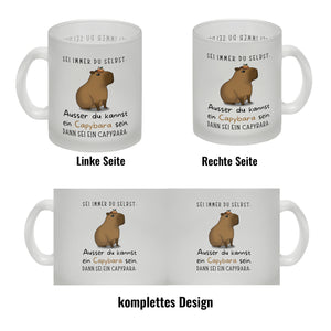 Sei immer du selbst - ausser du kannst ein Capybara sein Kaffeebecher