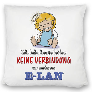 Engel Kissen mit Spruch - Keine Verbindung zum E-Lan