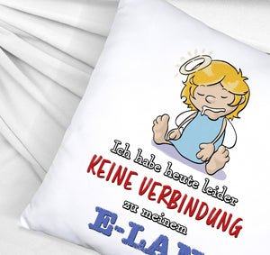 Engel Kissen mit Spruch - Keine Verbindung zum E-Lan