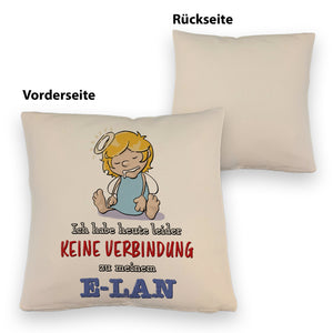 Engel Kissen mit Spruch - Keine Verbindung zum E-Lan