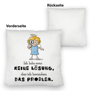 Engel Kissen mit Spruch - Keine Lösung, aber Bewunderung fürs Problem