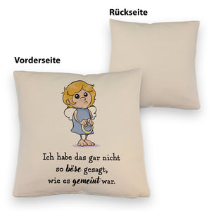 Engel Kissen mit Spruch - Nicht so böse gesagt, wie gemeint