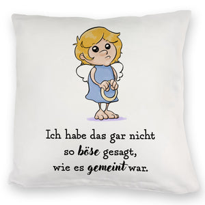 Engel Kissen mit Spruch - Nicht so böse gesagt, wie gemeint