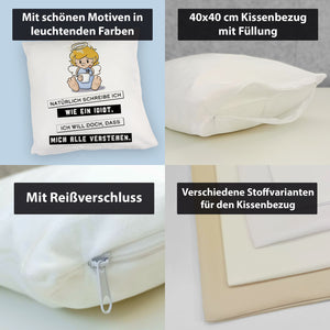 Engel Kissen mit Spruch - Ich schreib wie ein Idiot, damit alle verstehen