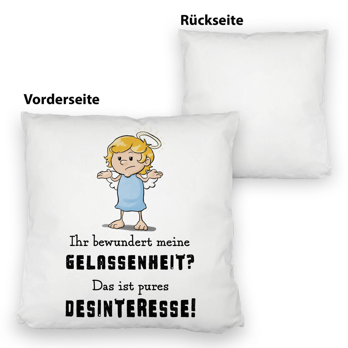 Engel Kissen mit Spruch - Meine Gelassenheit ist Desinteresse