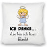 Engel Kissen mit Spruch - Mit Denken bin ich hier falsch