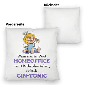 Engel Kissen mit Spruch - Homeoffice klingt ähnlich wie Gin-Tonic