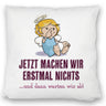 Engel Kissen mit Spruch - Wir machen nichts und warten ab