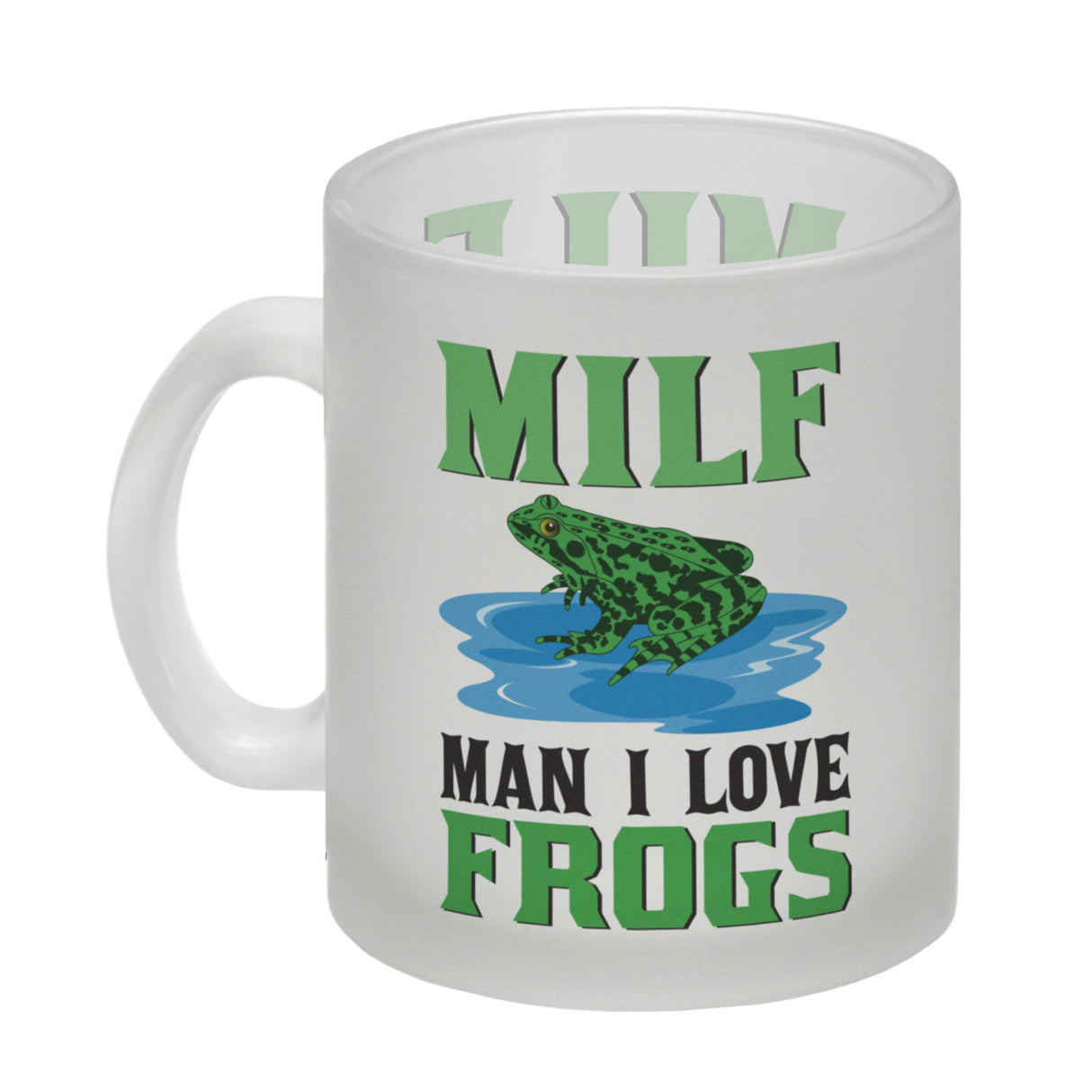 MILF Frosch Kaffeebecher mit Spruch Man i love Frogs
