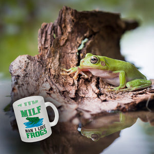MILF Frosch Kaffeebecher mit Spruch Man i love Frogs