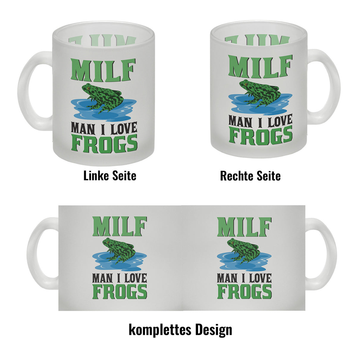 MILF Frosch Kaffeebecher mit Spruch Man i love Frogs