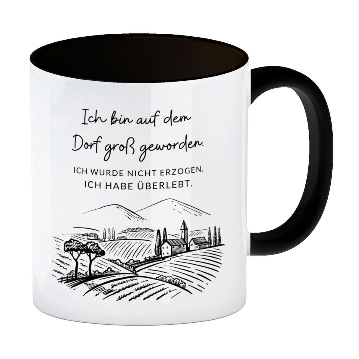 Ich bin auf dem Dorf groß geworden Kaffeebecher mit Spruch