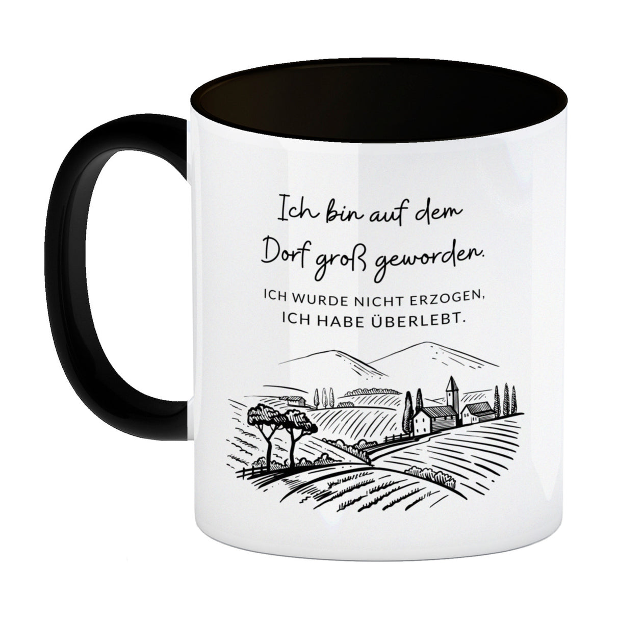 Ich bin auf dem Dorf groß geworden Kaffeebecher mit Spruch