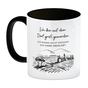 Ich bin auf dem Dorf groß geworden Kaffeebecher mit Spruch