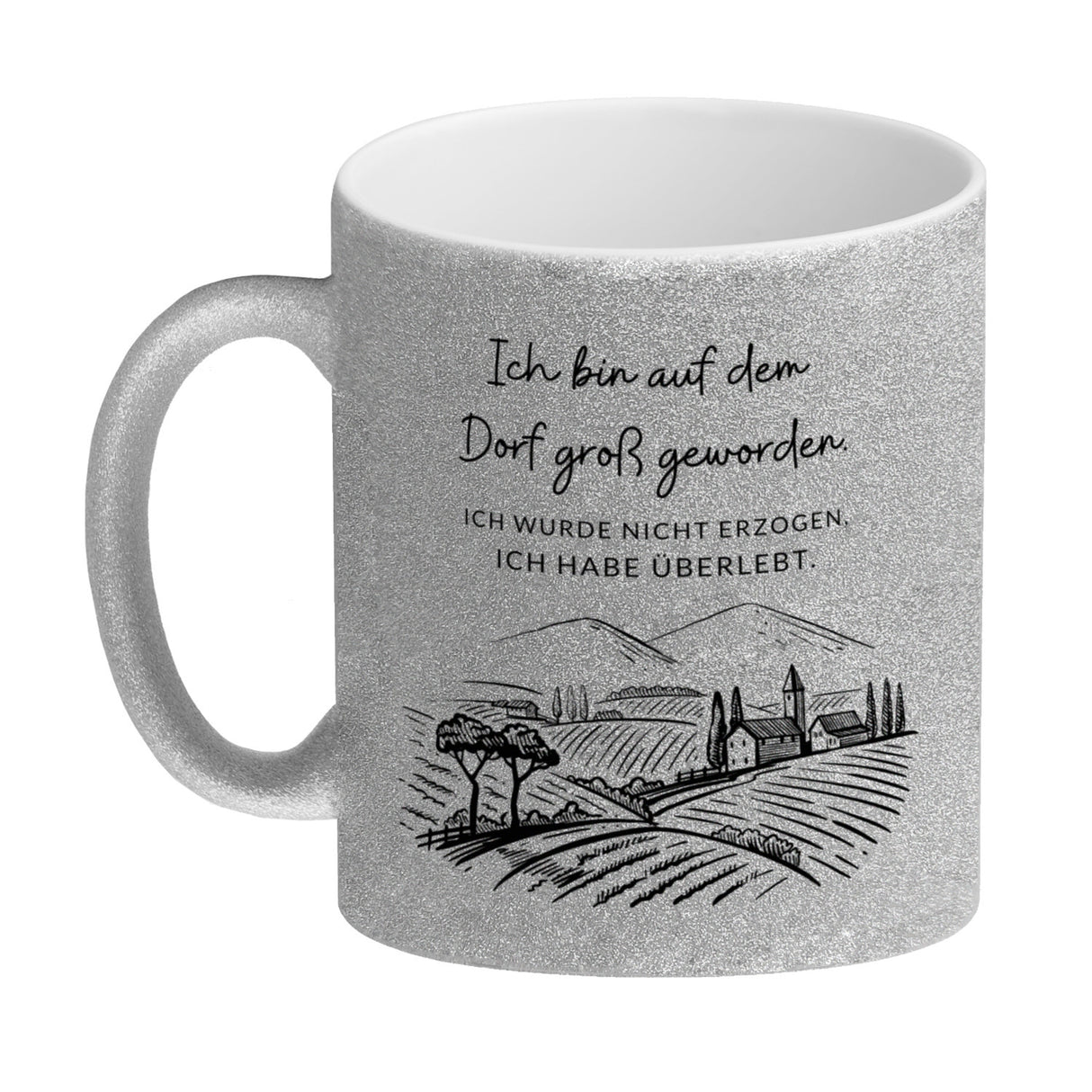 Ich bin auf dem Dorf groß geworden Kaffeebecher mit Spruch