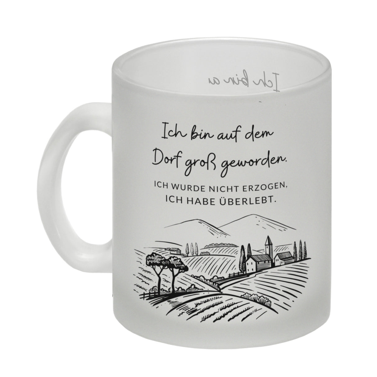 Ich bin auf dem Dorf groß geworden Kaffeebecher mit Spruch