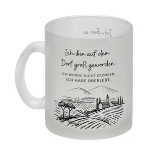 Ich bin auf dem Dorf groß geworden Kaffeebecher mit Spruch