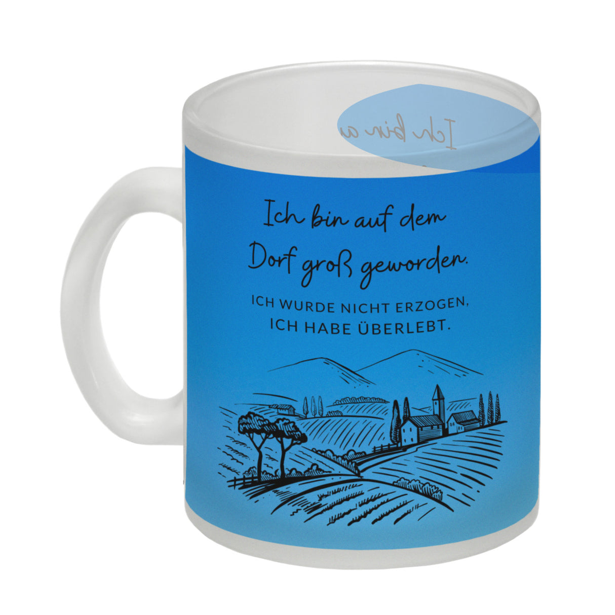Ich bin auf dem Dorf groß geworden Kaffeebecher mit Spruch