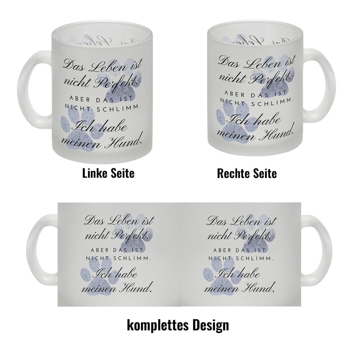 Das Leben ist nicht Perfekt Hunde Kaffeebecher mit Spruch
