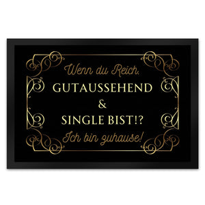 Wenn du reich, gutaussehend und Single bist Fußmatte in 35x50 cm