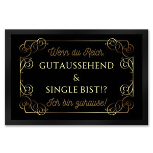 Wenn du reich, gutaussehend und Single bist Fußmatte in 35x50 cm