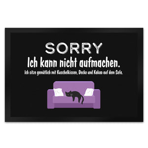Katzen Fußmatte in 35x50 cm mit Spruch Sorry ich kann nicht aufmachen