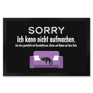 Katzen Fußmatte in 35x50 cm mit Spruch Sorry ich kann nicht aufmachen