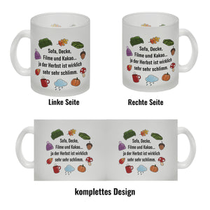 Gemütlichkeit Kaffeebecher mit Spruch- Der Herbst ist wirklich schlimm