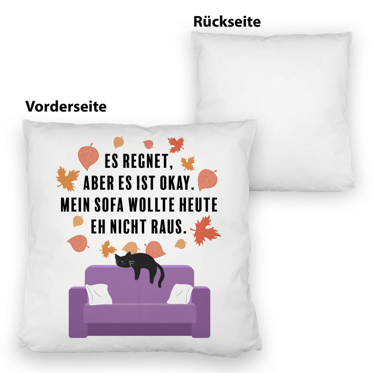 Katzen Kissen mit Spruch Es regnet aber mein Sofa wollte nicht raus