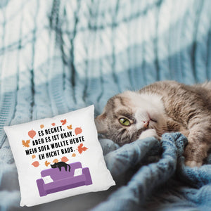 Katzen Kissen mit Spruch Es regnet aber mein Sofa wollte nicht raus
