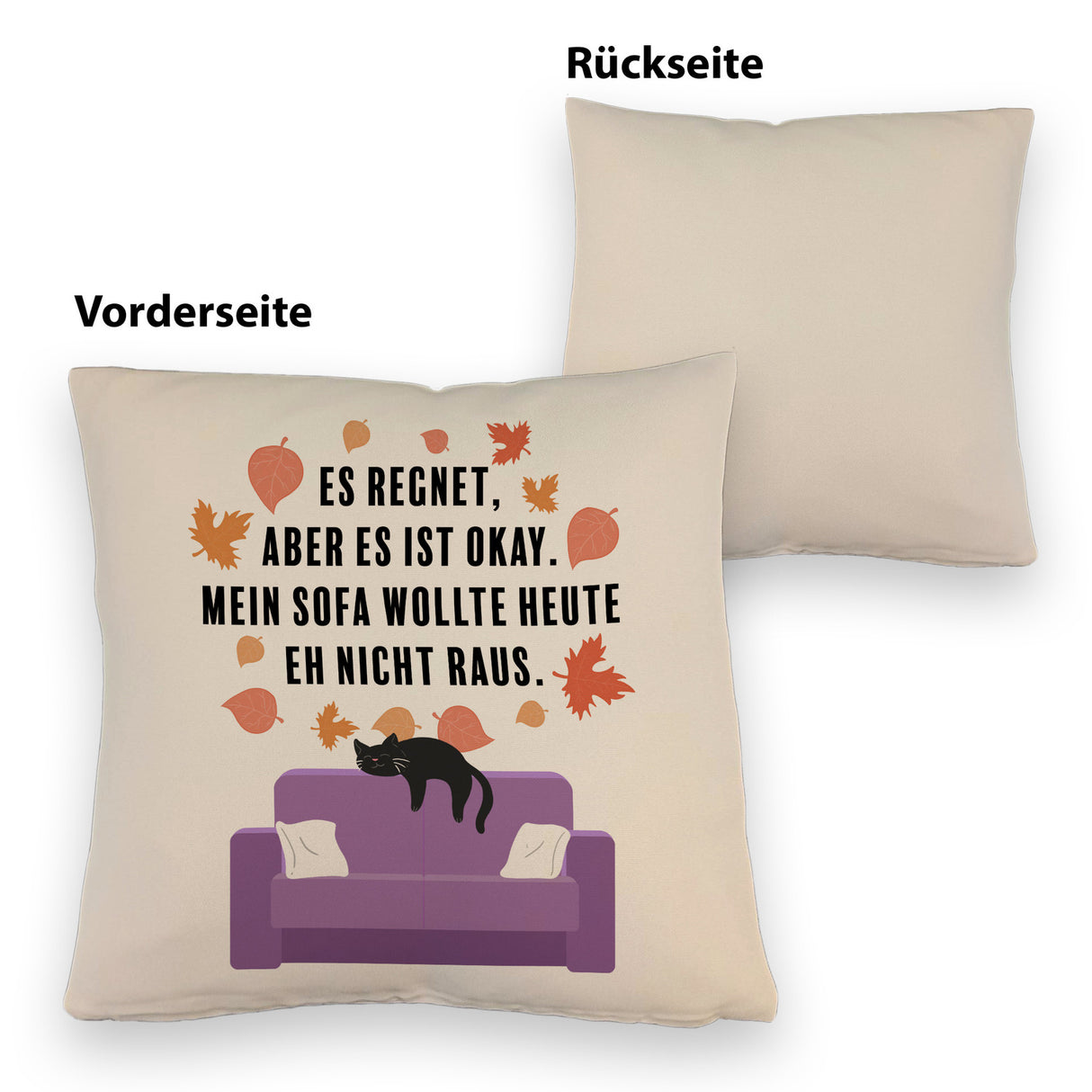 Katzen Kissen mit Spruch Es regnet aber mein Sofa wollte nicht raus