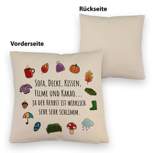 Gemütlichkeit Kissen mit Spruch Der Herbst ist wirklich schlimm