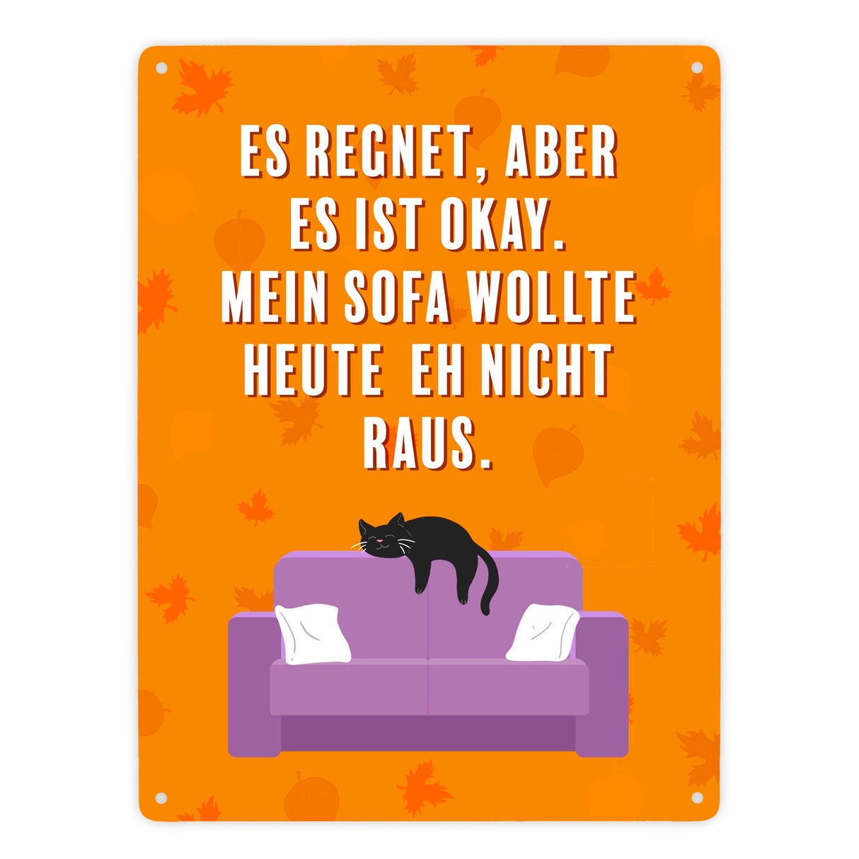 Faule Katze Metallschild in 15x20 cm mit Spruch Es regnet mein Sofa wollte nicht raus