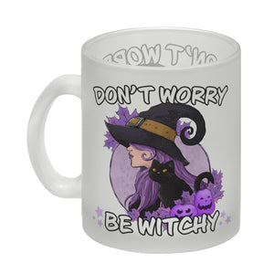 Hexen Kaffeebecher mit Spruch- Don't worry be witchy