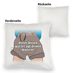 Ausruh Kissen mit lustigem Spruch Dieses Kissen wartet auf deinen Hintern