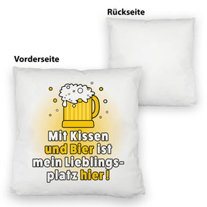 Mit Kissen und Bier ist mein Lieblingsplatz hier Kissen