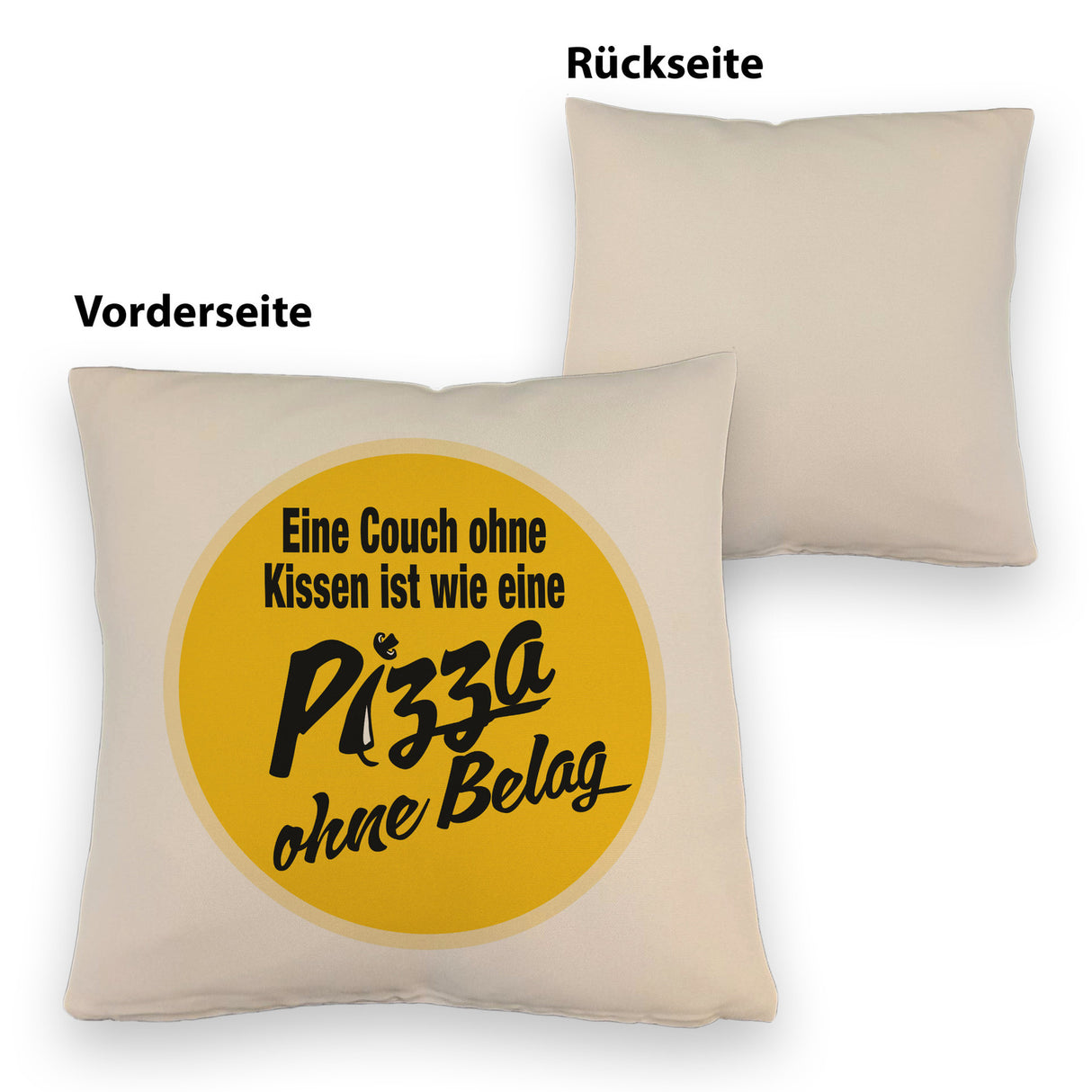 Pizza Kissen mit Spruch Eine Couch ohne Kissen ist wie eine Pizza ohne Belag