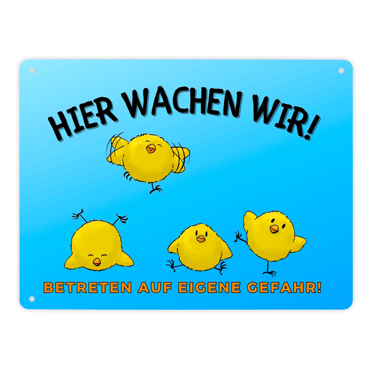 Küken Metallschild in 15x20 cm mit Spruch Hier wachen wir! Betreten auf eigene Gefahr