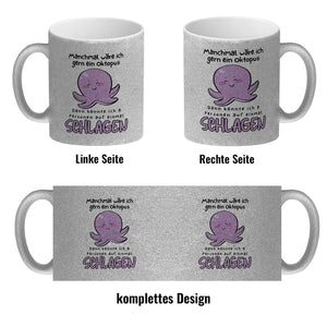 Kraken Kaffeebecher mit Spruch Manchmal wäre ich gern ein Oktopus