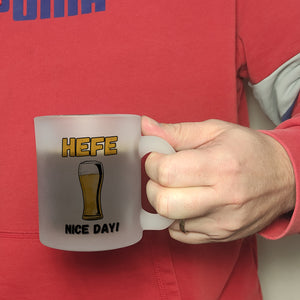 Hefe nice day! Hefeweizen Bier Kaffeebecher