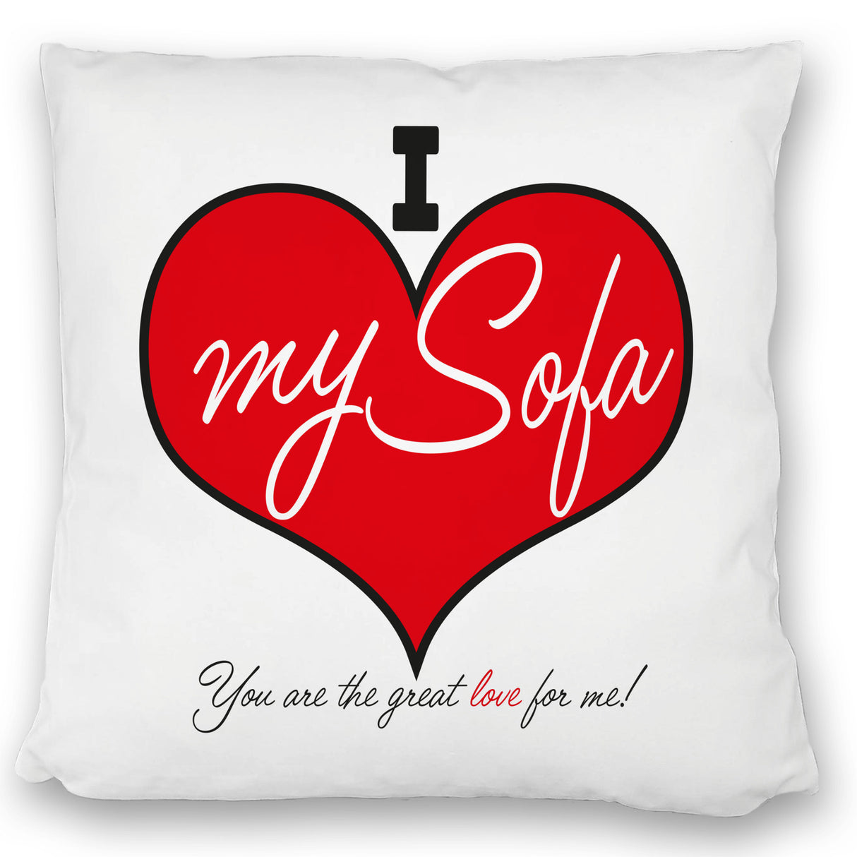 I love my Sofa Kissen zum Thema Faulenzer und Couchpotato