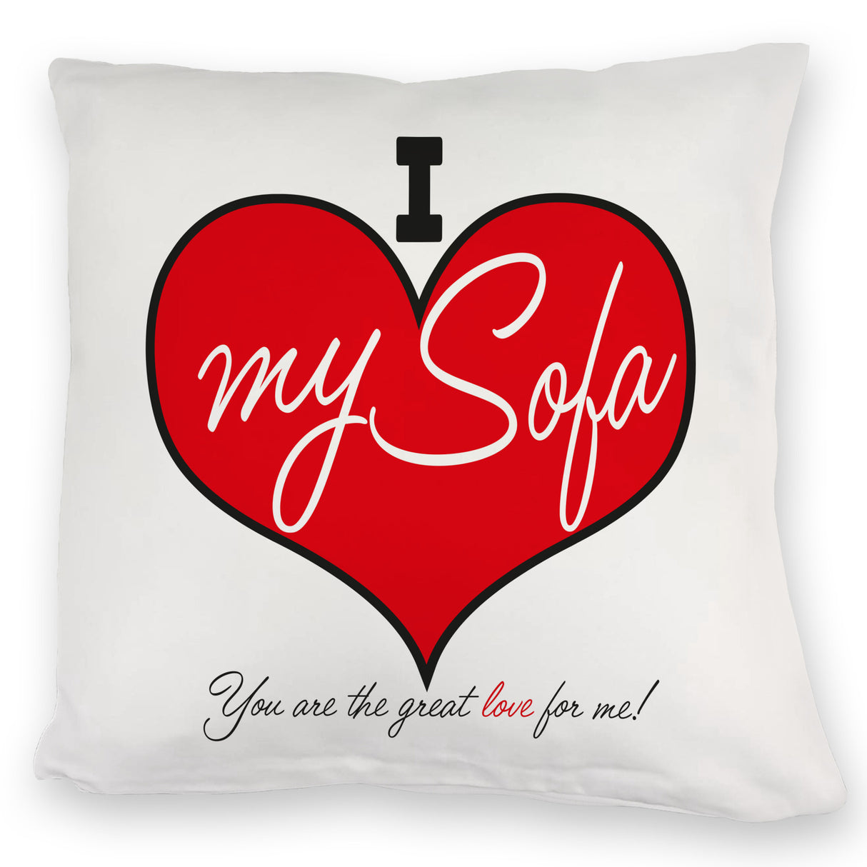 I love my Sofa Kissen zum Thema Faulenzer und Couchpotato
