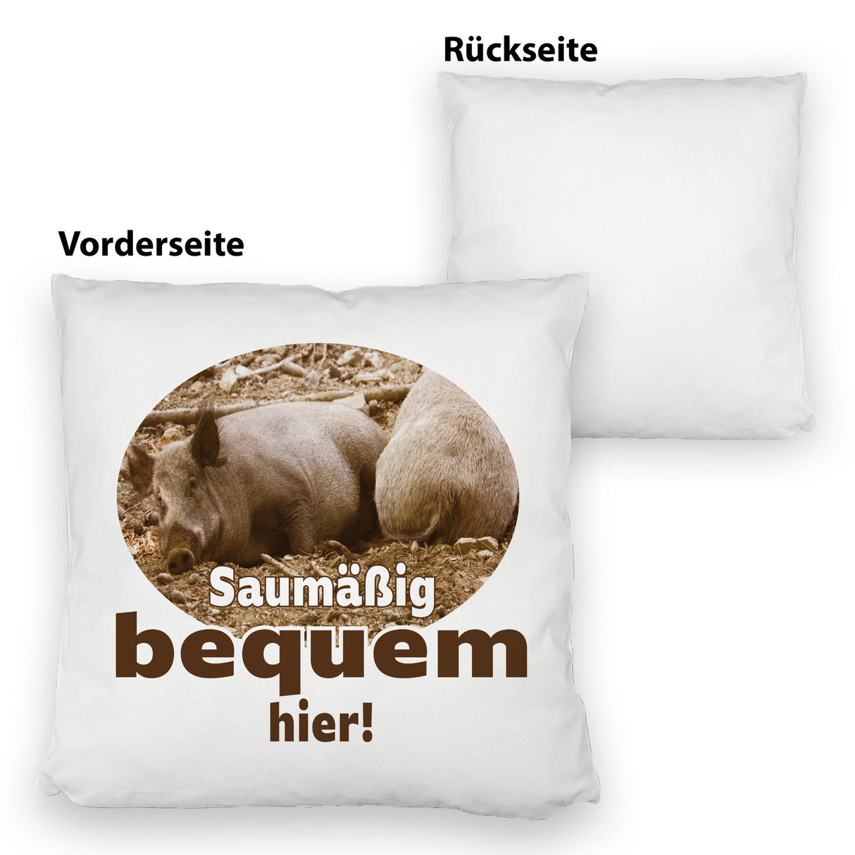 Schwein Kissen mit Spruch Saumäßig bequem hier!