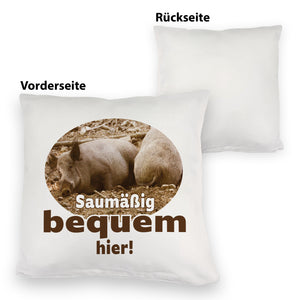 Schwein Kissen mit Spruch Saumäßig bequem hier!
