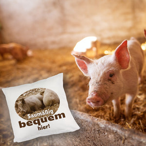 Schwein Kissen mit Spruch Saumäßig bequem hier!